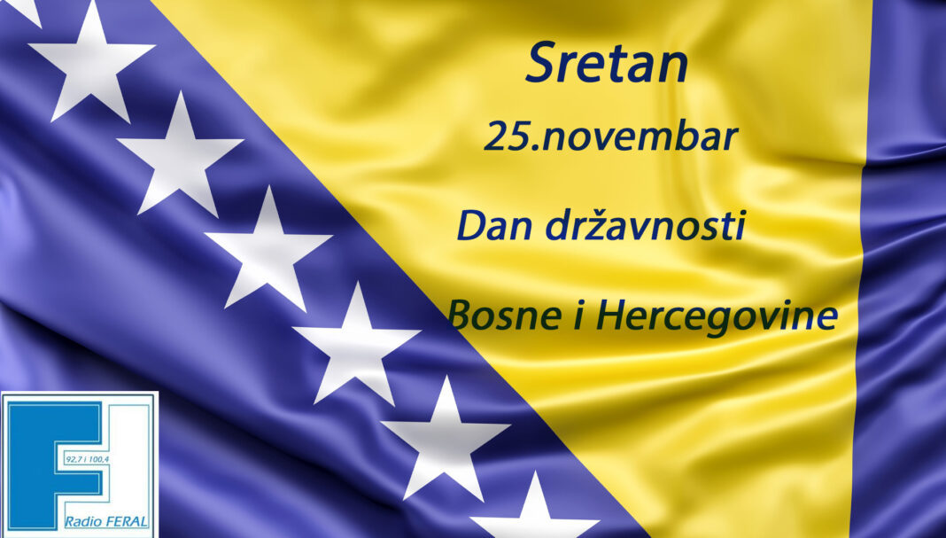 Dan državnosti Bosne i Hercegovine Dan državnosti Bosne i Hercegovine