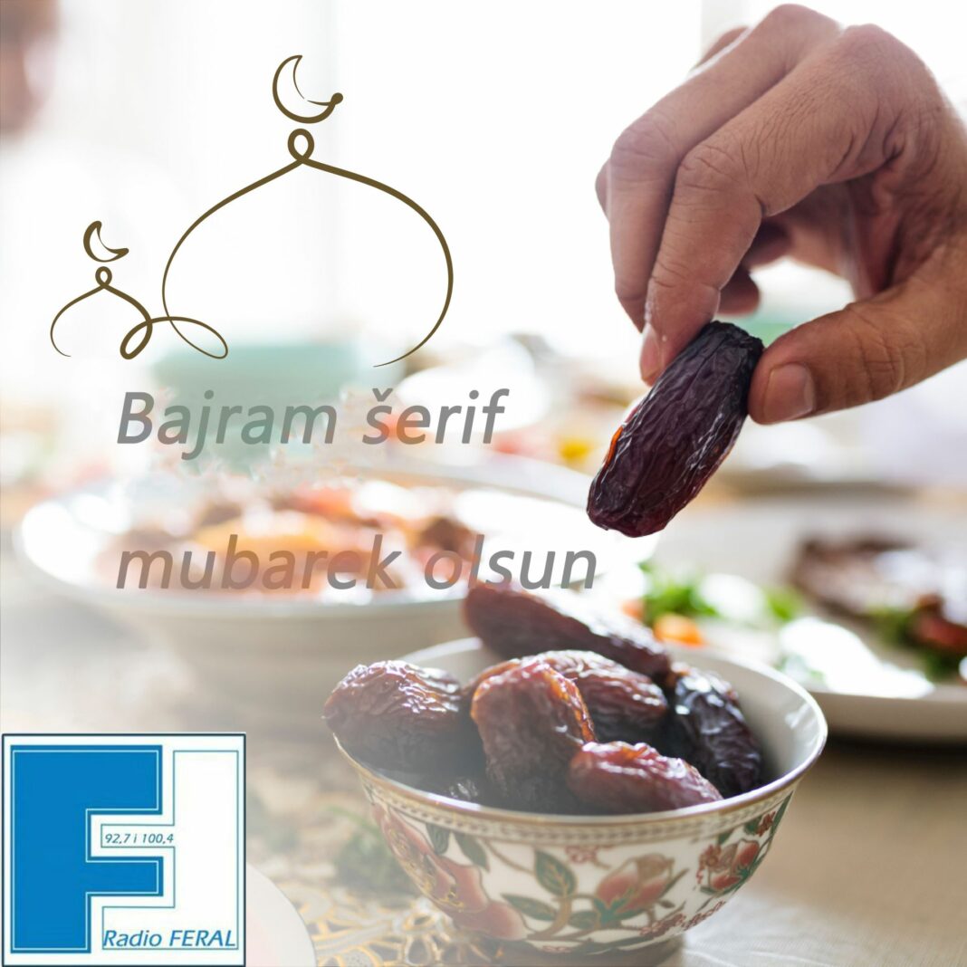 Radio Feral: Bajram šerif mubarek olsun Radio Feral: Bajram šerif mubarek olsun