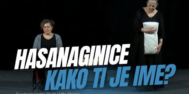 BKC Kalesija: U petak predstava o femicidu i nasilju nad ženama “Hasanaginice, kako ti je ime? BKC Kalesija: U petak predstava o femicidu i nasilju nad ženama “Hasanaginice, kako ti je ime?