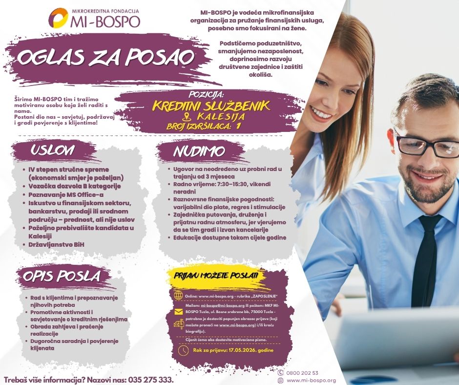 MI BOSPO zapošljava kreditnog službenika u uredu Kalesija MI BOSPO zapošljava kreditnog službenika u uredu Kalesija
