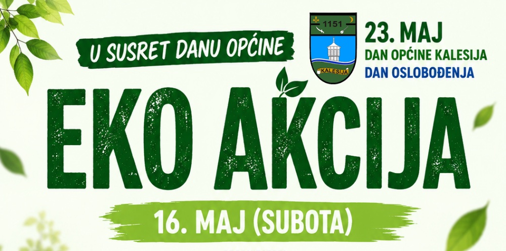 Kalesija:U subotu biće organizovana „Eko akcija – u susret Danu općine“ Kalesija:U subotu biće organizovana „Eko akcija – u susret Danu općine“